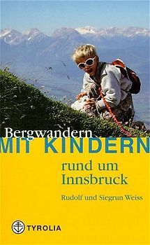 Bergwandern mit Kindern rund um Innsbruck