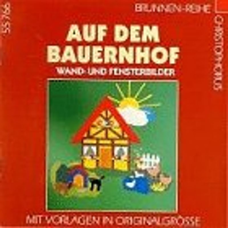 Auf dem Bauernhof. Wand- und Fensterbilder. Mit Vorlagen in Originalgrösse