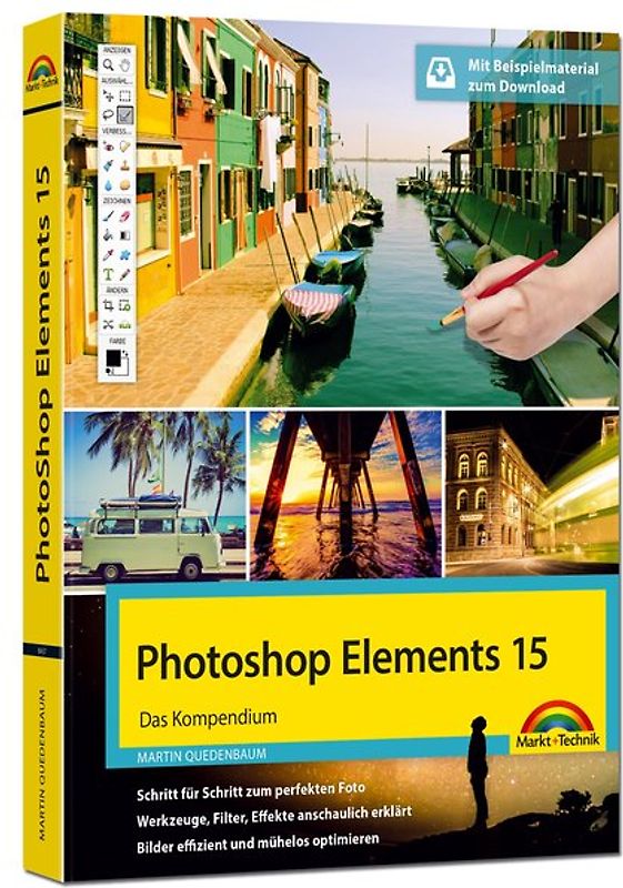 Photoshop Elements 15 / Beileger 2018 - Das große Kompendium Buch inkl. Beileger für Version 2018 mit allen NEUHEITEN der 2018er Version - komplett in Farbe
