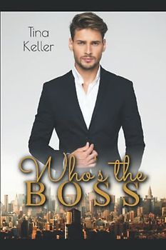 Who's the Boss? (Boss Love Stories)