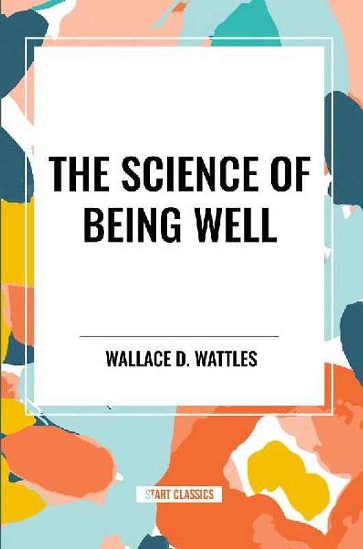 The Science of Being Well