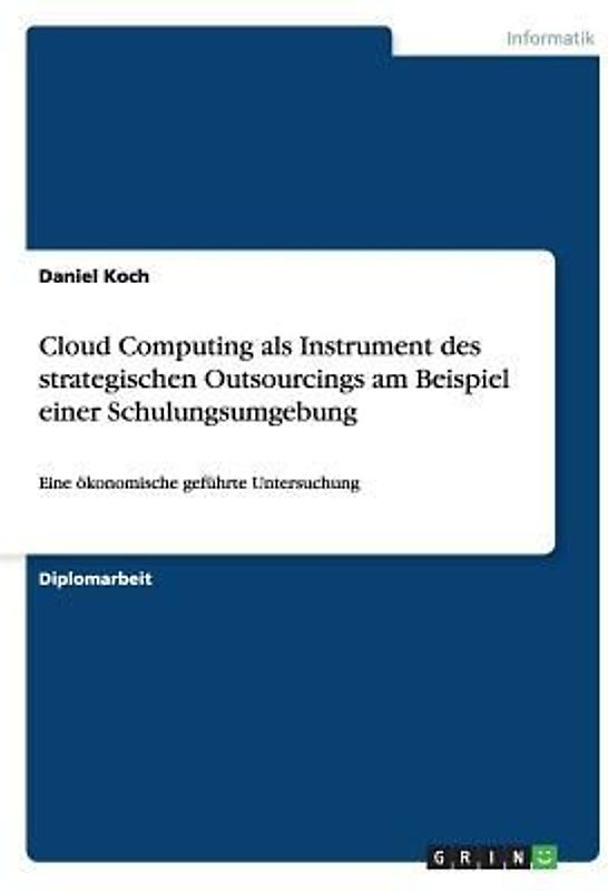 Cloud Computing als Instrument des strategischen Outsourcings am Beispiel einer Schulungsumgebung