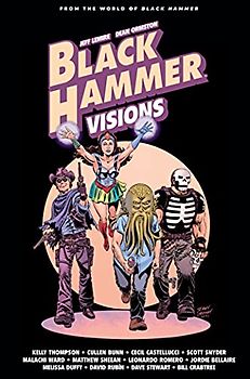 Black Hammer: Visions Volume 2