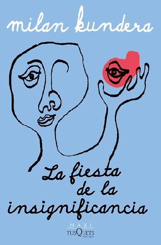 La Fiesta de la Insignificancia (Novela) / The Festival of Insignificance (a Novel)