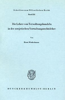 Die Lehre vom Verwaltungshandeln in der sowjetischen Verwaltungsrechtslehre.