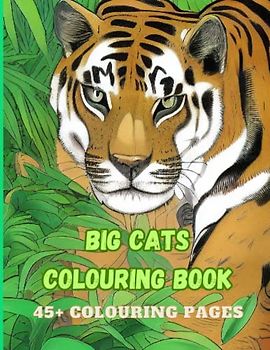 Big Cats Colouring Book