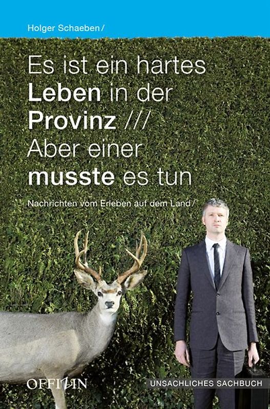 Es ist ein hartes Leben in der Provinz /// Aber einer musste es tun