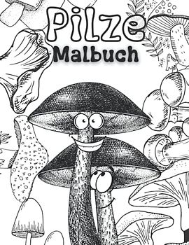 Pilze Malbuch: Malvorlagen für Jungen, Mädchen und Erwachsene: Lustige Pilze für Kinder Entspannung: 47 einzigartige und lustige Designs von Pilzen: ... Weihnachtsfest für Ihre Kinder unvergesslich