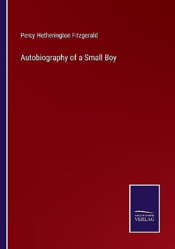Autobiography of a Small Boy