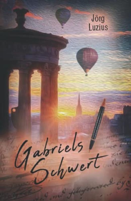 Gabriels Schwert: 3. Fall für Gabriel Gilmore (Schottlandkrimi)