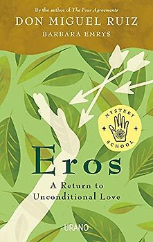 Eros: A Return to Unconditional Love