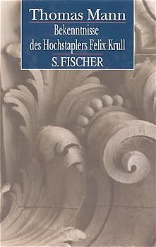 Bekenntnisse des Hochstaplers Felix Krull