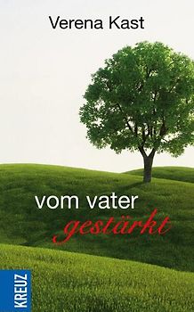 Vom Vater gestärkt