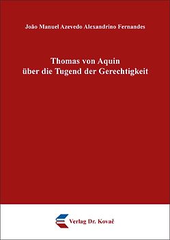 Thomas von Aquin über die Tugend der Gerechtigkeit