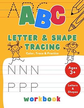 ABC Letter Tracing Workbook for ages 3+:: Learning to write Alphabet, Shapes Tracing Handwriting Activity Book for Kindergarten and Preschool.