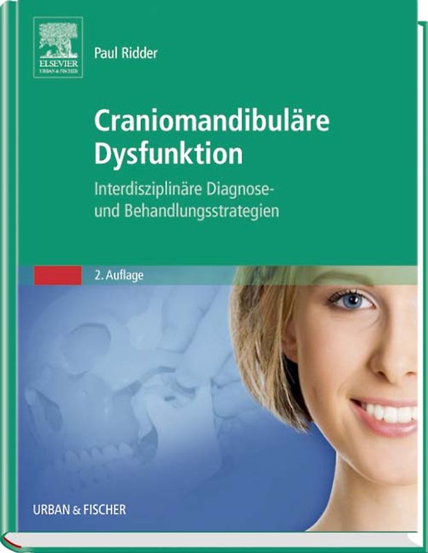 Craniomandibuläre Dysfunktion. Interdisziplinäre Diagnose- und Behandlungsstrategien
