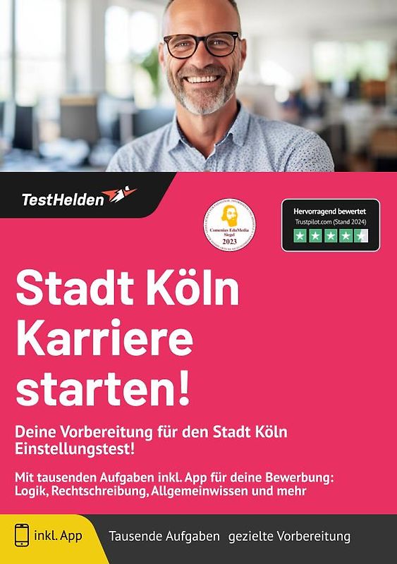 Stadt Köln Karriere starten: Deine Vorbereitung für den Stadt Köln Einstellungstest! | Mit tausenden Aufgaben inkl. App für deine Bewerbung: Logik, Rechtschreibung, Allgemeinwissen und mehr