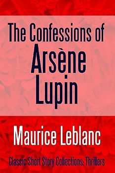 The Confessions of Arsène Lupin