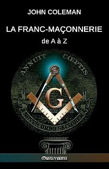 La Franc-maçonnerie de A à Z
