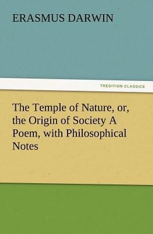 The Temple of Nature, or, the Origin of Society A Poem, with Philosophical Notes