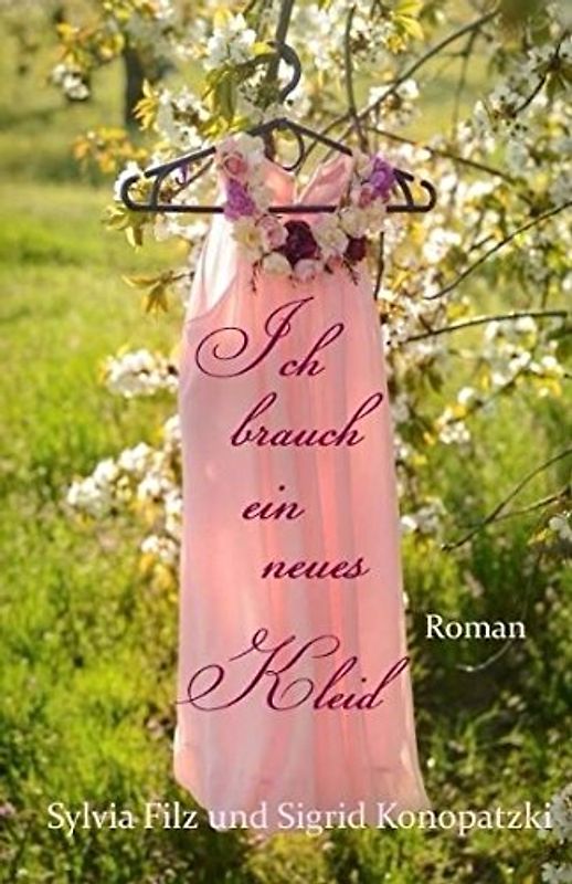 Ich brauch ein neues Kleid (Ich fühl mich heut rosé, Band 3)