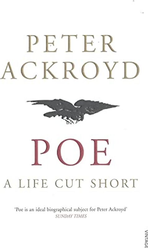 Poe: A Life Cut Short - Peter Ackroyd