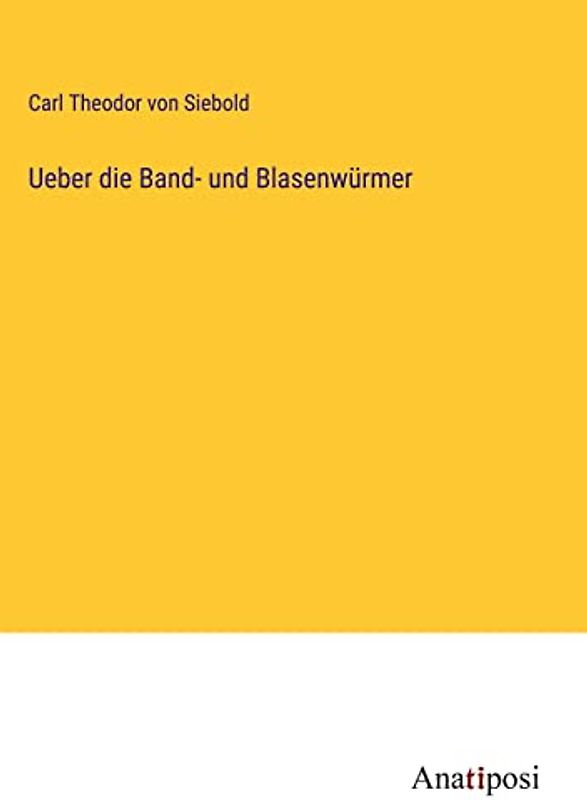 Ueber die Band- und Blasenwürmer