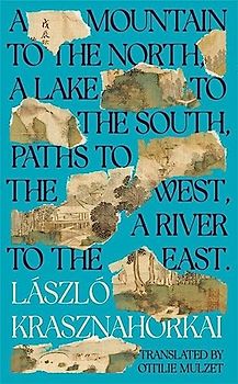 A Mountain to the North, A Lake to The South, Paths to the West, A River to the East