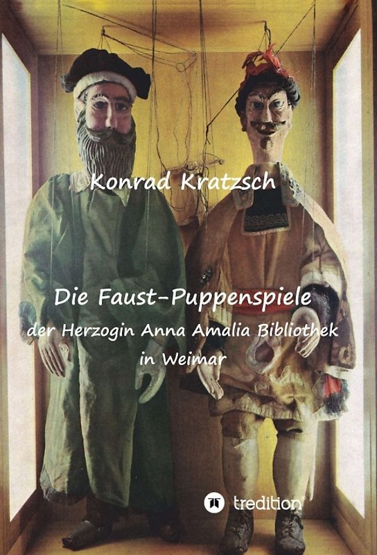 Die Faust-Puppenspiele der Herzogin Anna Amalia Bibliothek in Weimar