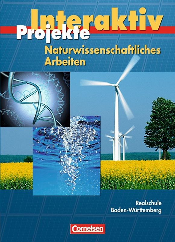 Projekte interaktiv - Baden-Württemberg - Naturwissenschaftliches Arbeiten - 10. Schuljahr