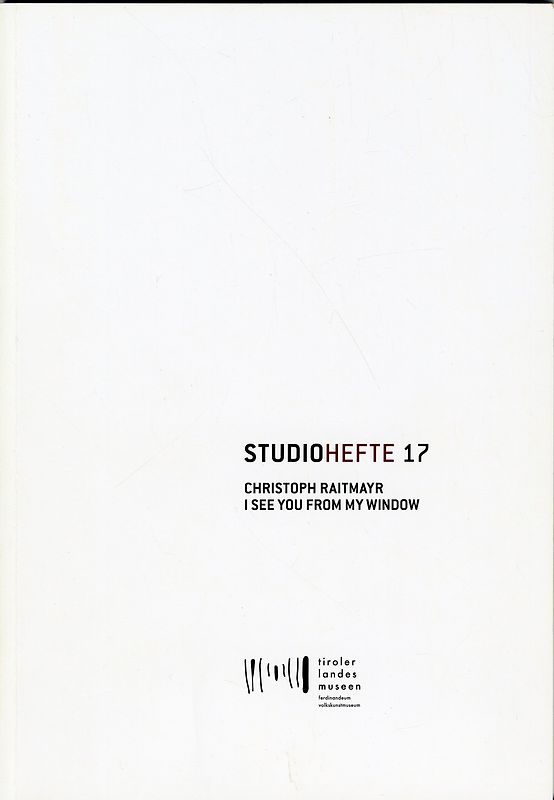 Studiohefte 17. Christoph Raitmayr