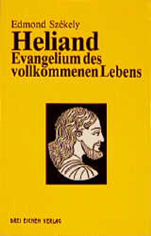 Heliand - Das Evangelium des vollkommenen Lebens