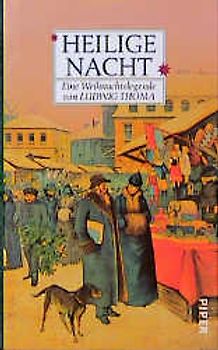 Heilige Nacht. Eine Weihnachtslegende