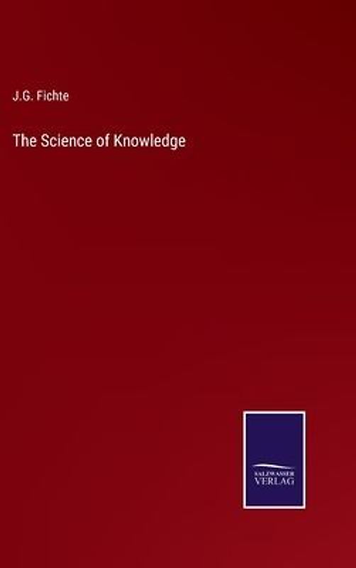 The Science of Knowledge