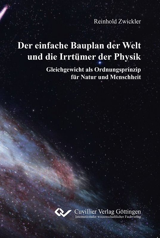 Der einfache Bauplan der Welt und die Irrtümer der Physik