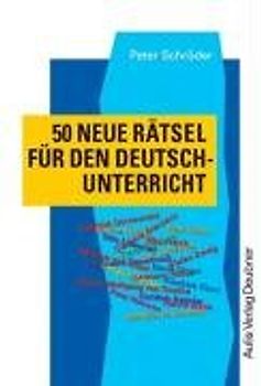 50 neue Rätsel für den Deutschunterricht