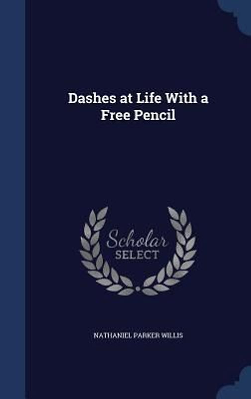 Dashes at Life With a Free Pencil