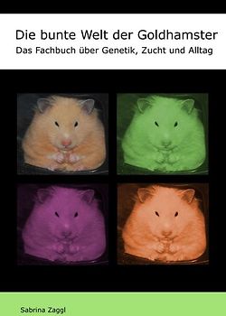 Die bunte Welt der Goldhamster