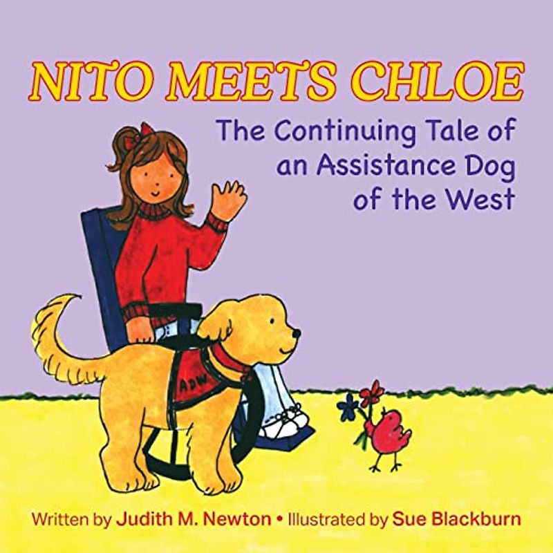 Nito Meets Chloe: The Continuing Tale of an Assistance Dog of the West (Nito's Tale, Band 2)