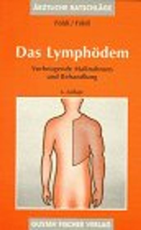 Das Lymphoedem. Vorbeugende Massnahmen und Behandlung. Ein Leitfaden für Patienten