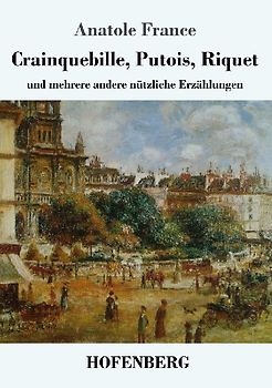 Crainquebille, Putois, Riquet