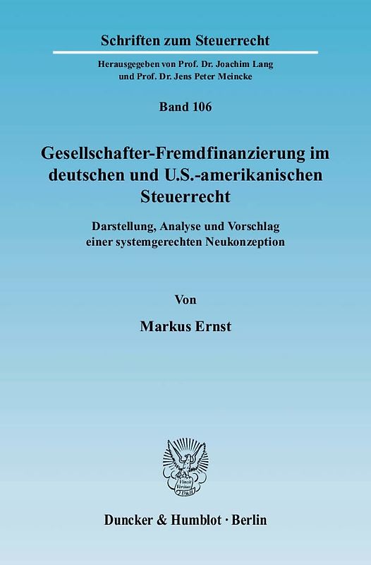 Gesellschafter-Fremdfinanzierung im deutschen und U.S.-amerikanischen Steuerrecht.
