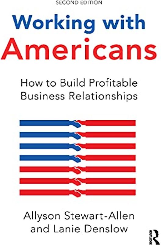 Working with Americans: How to Build Profitable Business Relationships