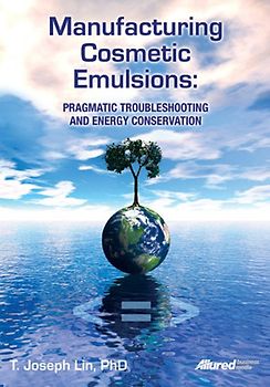 Manufacturing Cosmetic Emulsions: Pragmatic Troubleshooting and Energy Conservation