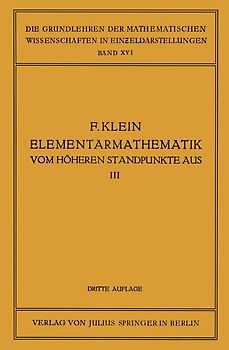 Elementarmathematik vom Höheren Standpunkte aus, III