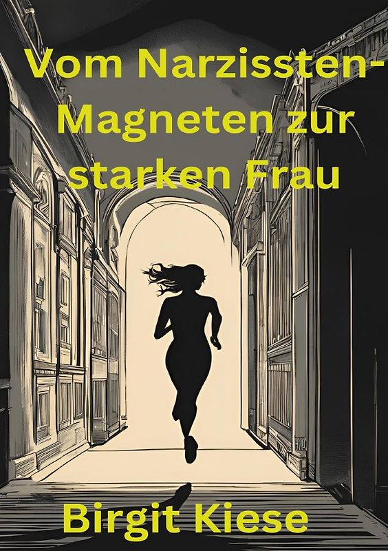 Vom Narzissten-Magneten zur starken Frau