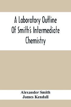 A Laboratory Outline Of Smith'S Intermediate Chemistry