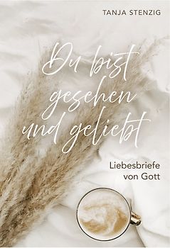 Du bist gesehen und geliebt