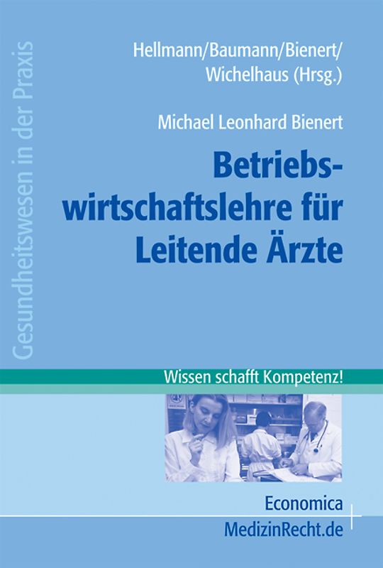 Managementwissen für Leitende Ärzte / Betriebswirtschaftslehre für Leitende Ärzte