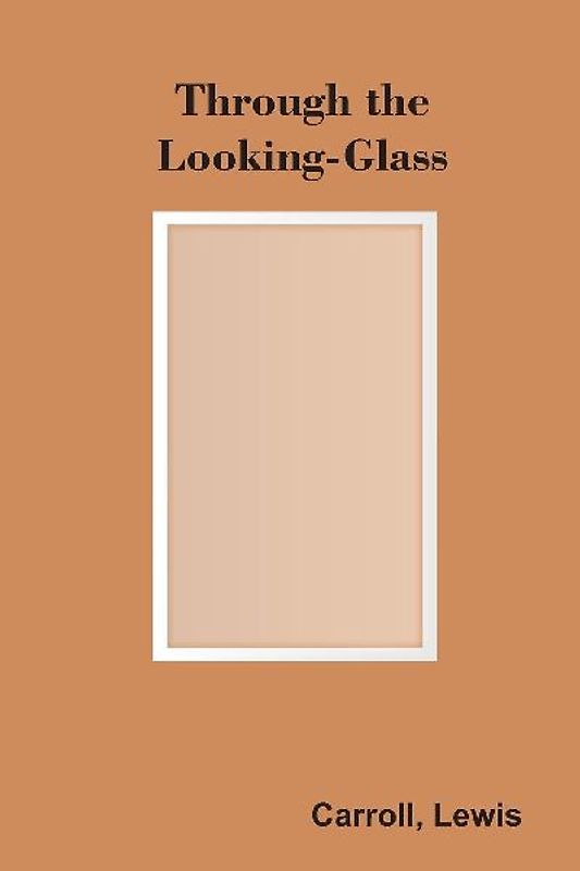 Through the Looking-Glass